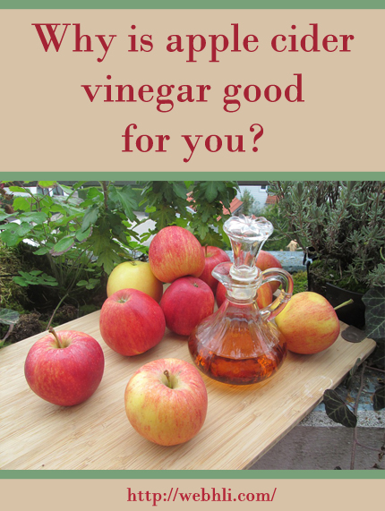 Why is apple cider vinegar good for you