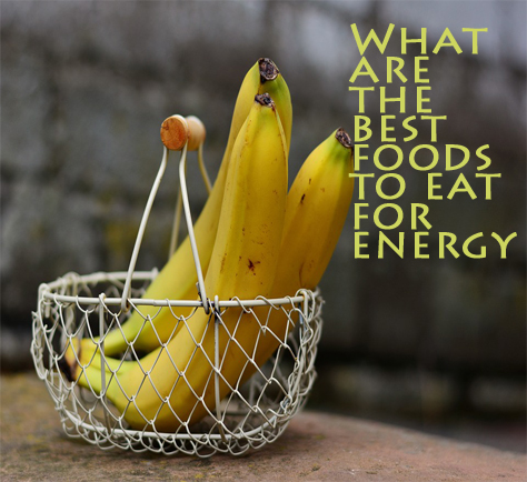 Foods that give you energy