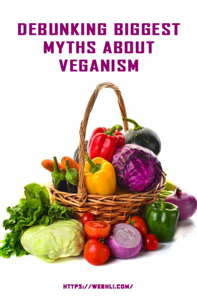 Debunking Biggest Myths About Veganism | Healthy Lifestyle