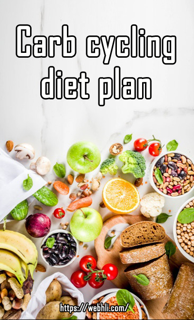 Carb cycling diet plan | Healthy Lifestyle