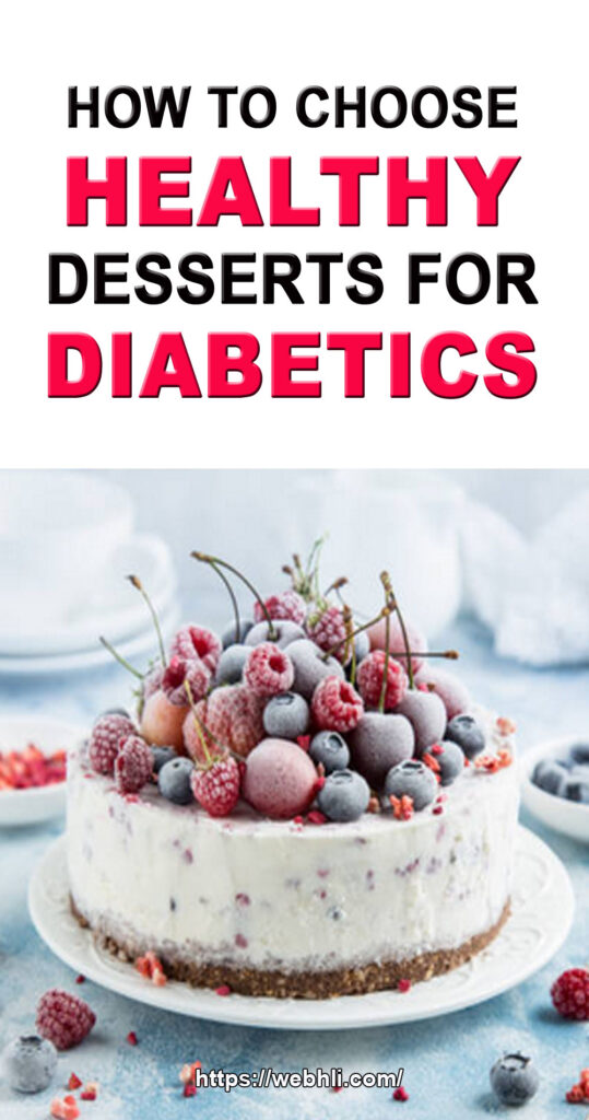 How to Choose Healthy Desserts for Diabetics Healthy Lifestyle