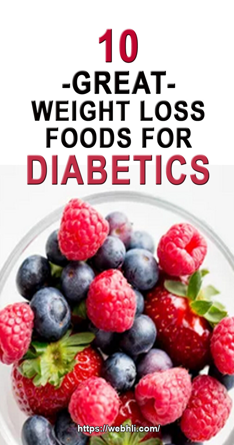 Ten Great Weight Loss Foods For Diabetics Healthy Lifestyle