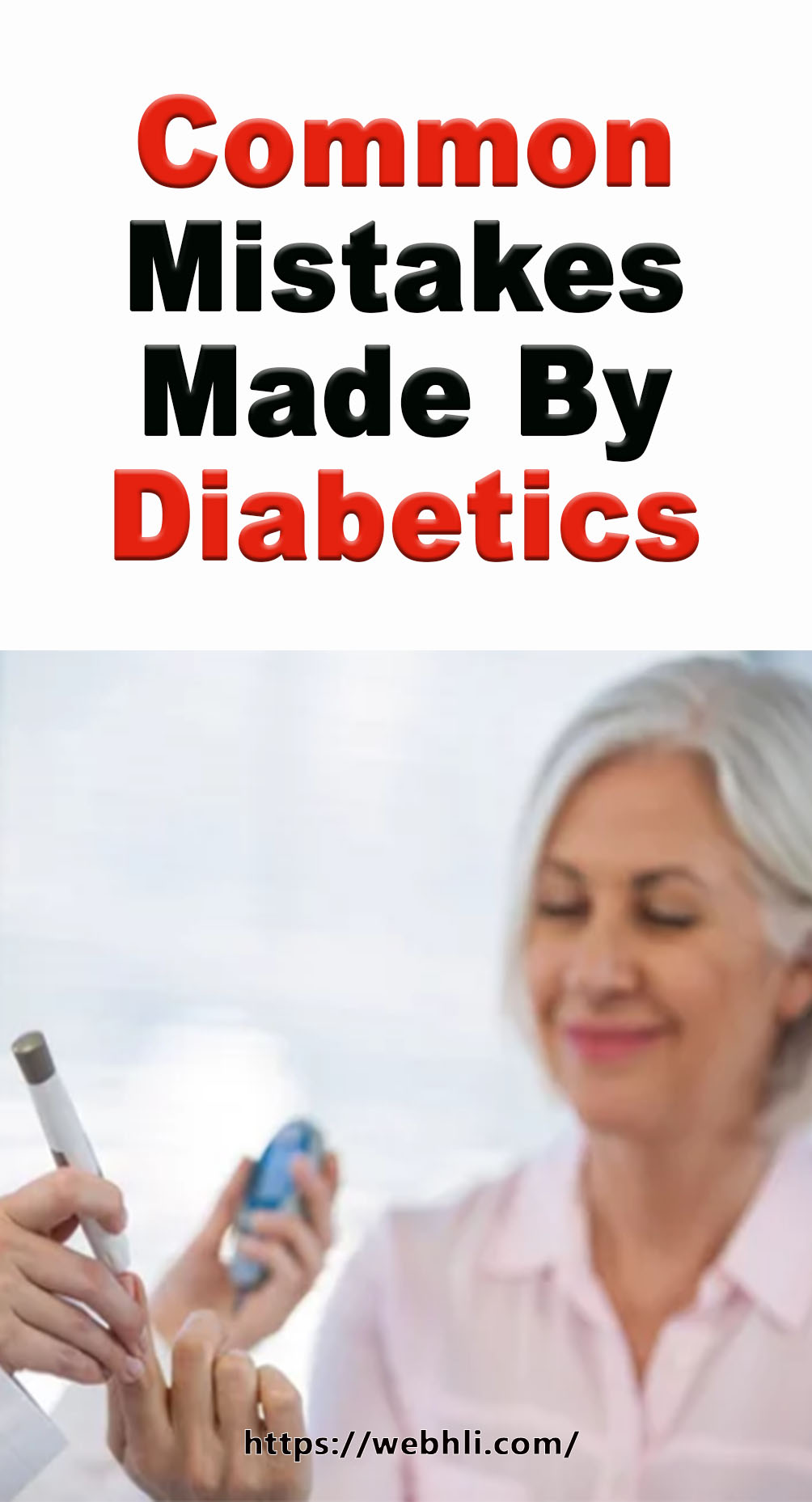 Common Mistakes Made By Diabetics Healthy Lifestyle