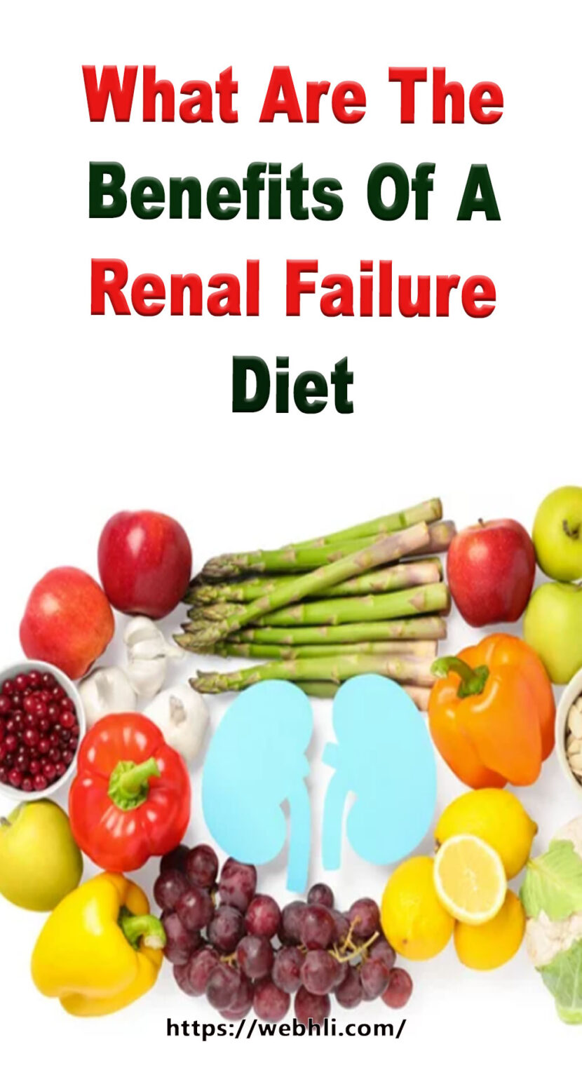 What Are The Benefits Of A Renal Failure Diet 